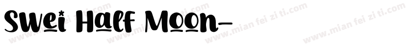 Swei Half Moon字体转换